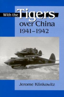 With the Tigers over China, 1941-1942