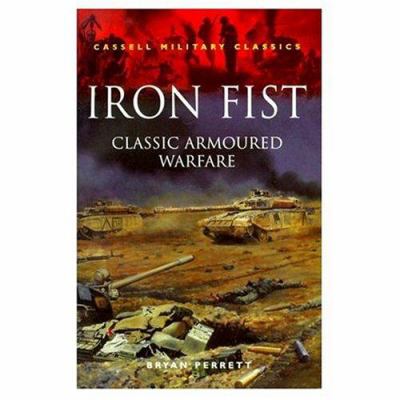 Iron fist : classic armoured warfare