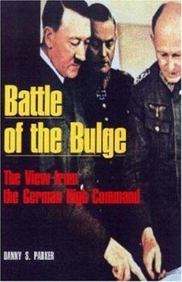 The battle of the Bulge : the German view : perspectives from Hitler's High Command