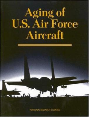 Aging of U.S. Air Force aircraft : final report