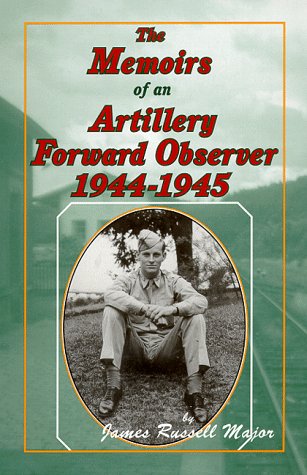 The memoirs of an artillery forward observer, 1944-1945