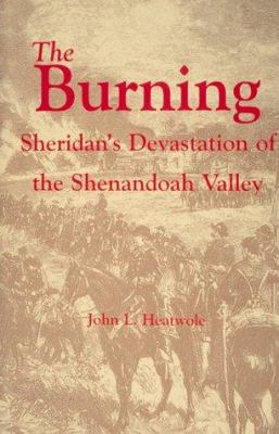 The burning : Sheridan in the Shenandoah Valley