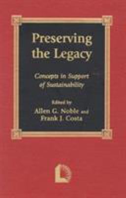 Preserving the legacy : concepts in support of sustainability
