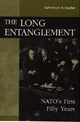 The long entanglement : NATO's first fifty years