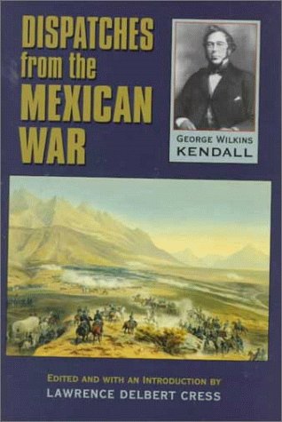 Dispatches from the Mexican War