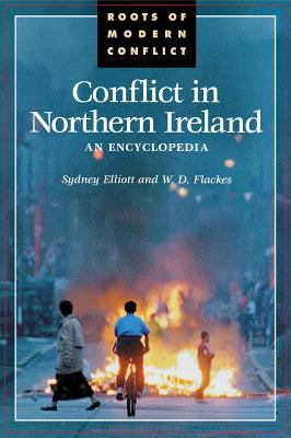 Conflict in Northern Ireland : an encyclopedia
