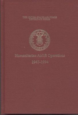 The United States Air Force and humanitarian airlift operations, 1947-1994