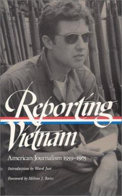 Reporting Vietnam : American journalism, 1959-1975