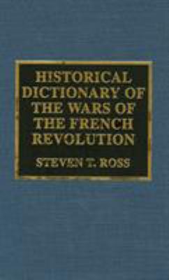 Historical dictionary of the wars of the French Revolution