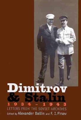Dimitrov and Stalin, 1934-1943 : letters from the Soviet archives