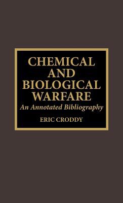 Chemical and biological warfare : an annotated bibliography