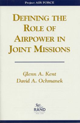 Defining the role of airpower in joint missions