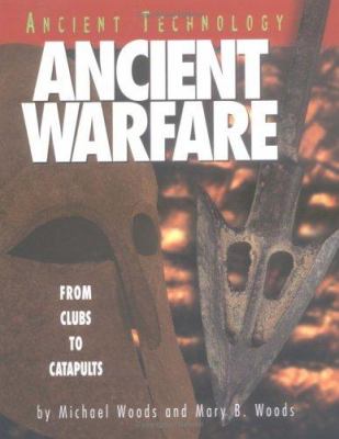 Ancient warfare : from clubs to catapults
