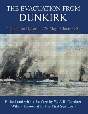 The evacuation from Dunkirk : Operation Dynamo, 26 May-4 June 1940
