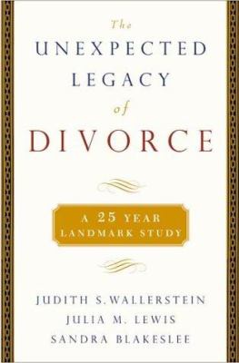 The unexpected legacy of divorce : a 25 year landmark study