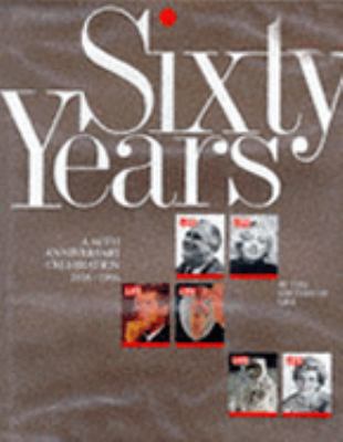 Life sixty years : a 60th anniversary celebration, 1936-1996