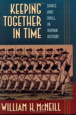 Keeping together in time : dance and drill in human history