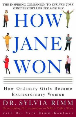 How Jane won : how ordinary girls became extraordinary women