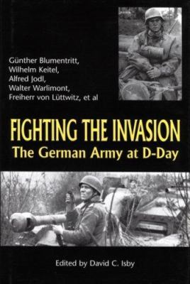 Fighting the invasion : the German Army at D-Day