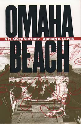 Omaha Beach : a flawed victory