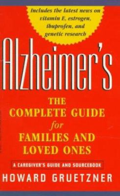 Alzheimer's : the complete guide for families and loved ones