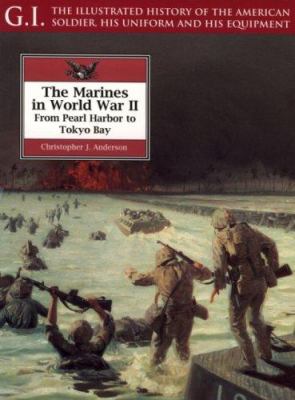The Marines in World War II : from Pearl Harbor to Tokyo Bay