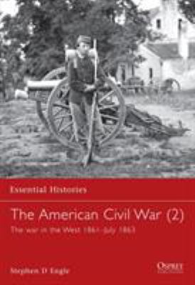 The American Civil War: the war in the West, 1861-July 1863