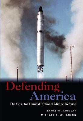 Defending America : the case for limited national missile defense