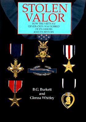 Stolen valor : how the Vietnam generation was robbed of its heroes and its history