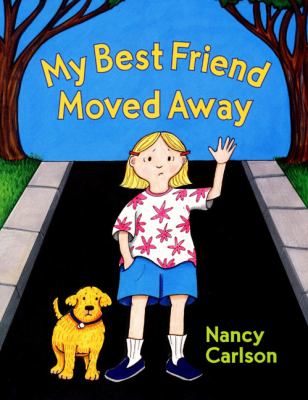 My best friend moved away