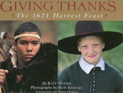 Giving thanks : the 1621 harvest feast