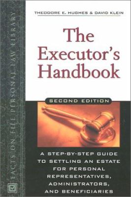 The executor's handbook : a step-by-step guide to settling an estate for personal representatives, administrators, and beneficiaries