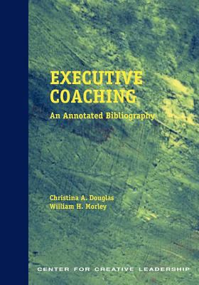 Executive coaching : an annotated bibliography