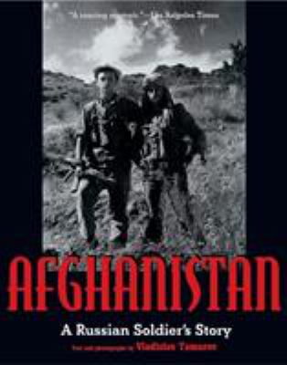 Afghanistan : a Russian soldier's story