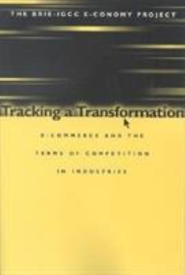 Tracking a transformation : e-commerce and the terms of competition in industries