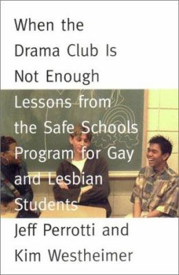 When the drama club is not enough : lessons from the Safe Schools Program for Gay and Lesbian Students