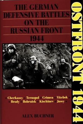 Ostfront 1944 : the German defensive battles on the Russian front, 1944
