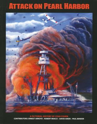 Attack on Pearl Harbor : a pictorial history