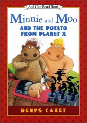 Minnie and Moo and the potato from Planet X. [an I can read book (Reading alone ; 3)] /