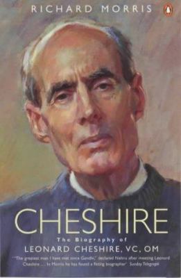 Cheshire : the biography of Leonard Cheshire VC, OM