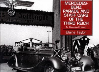 Mercedes-Benz parade and staff cars of the Third Reich, 1933-45 : an illustrated history