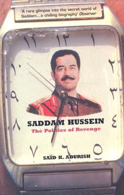 Saddam Hussein : the politics of revenge