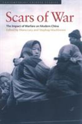 The scars of war : the impact of warfare on modern China