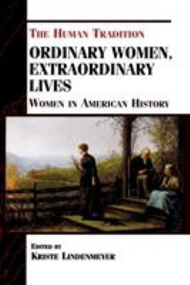 Ordinary women, extraordinary lives : women in American history