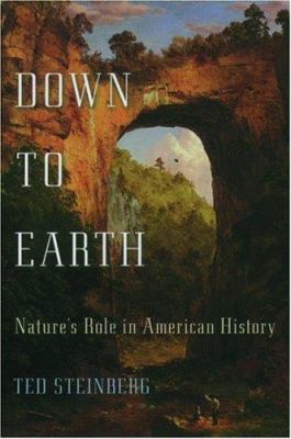 Down to earth : nature's role in American history