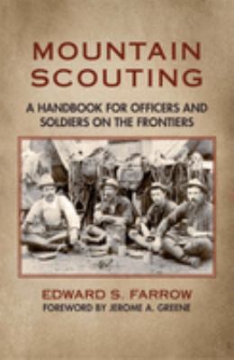 Mountain scouting : a hand-book for officers and soldiers on the frontiers