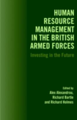 Human resource management in the British armed forces : investing in the future