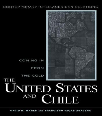 The United States and Chile : coming in from the cold