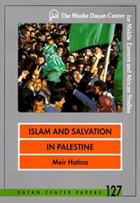 Islam and salvation in Palestine : the Islamic Jihad movement
