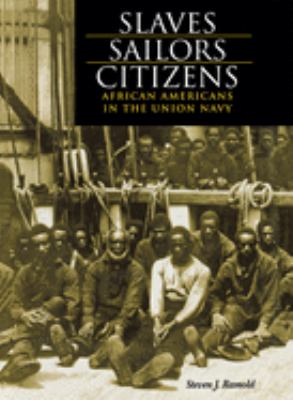 Slaves, sailors, citizens : African Americans in the Union Navy